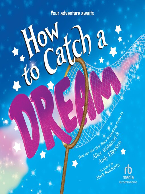 Title details for How to Catch a Dream by Alice Walstead - Available
